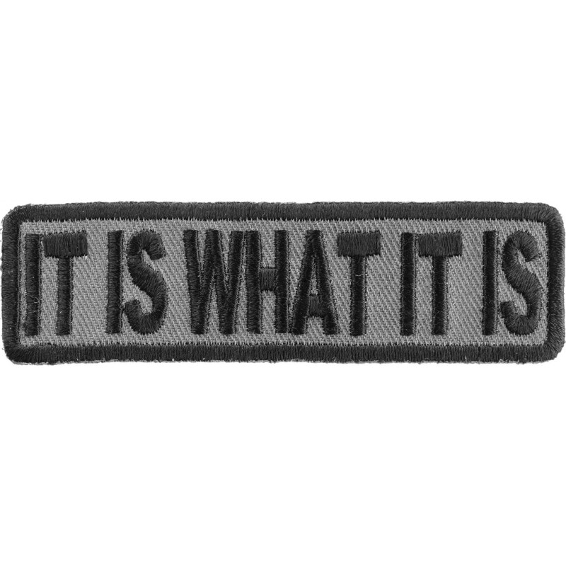 Patch, Embroidered Patch (Iron-On or Sew-On), It Is What It Is Morale Black on Gray, 3.5&#x22; x 1&#x22;