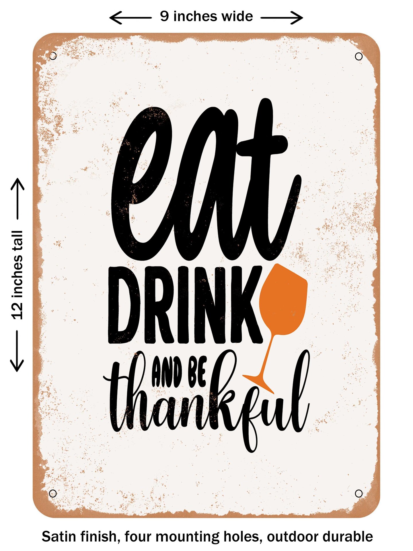 Decorative Metal Sign Eat Drink And Be Thankful 3 Vintage Rusty