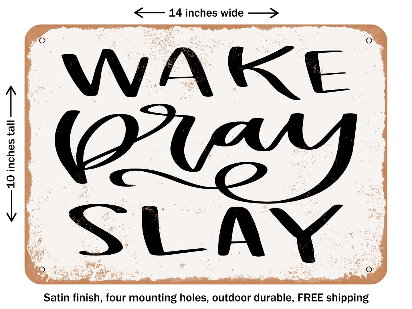 Decorative Metal Sign Wake Pray Slay Vintage Rusty Look Signs Michaels 5377