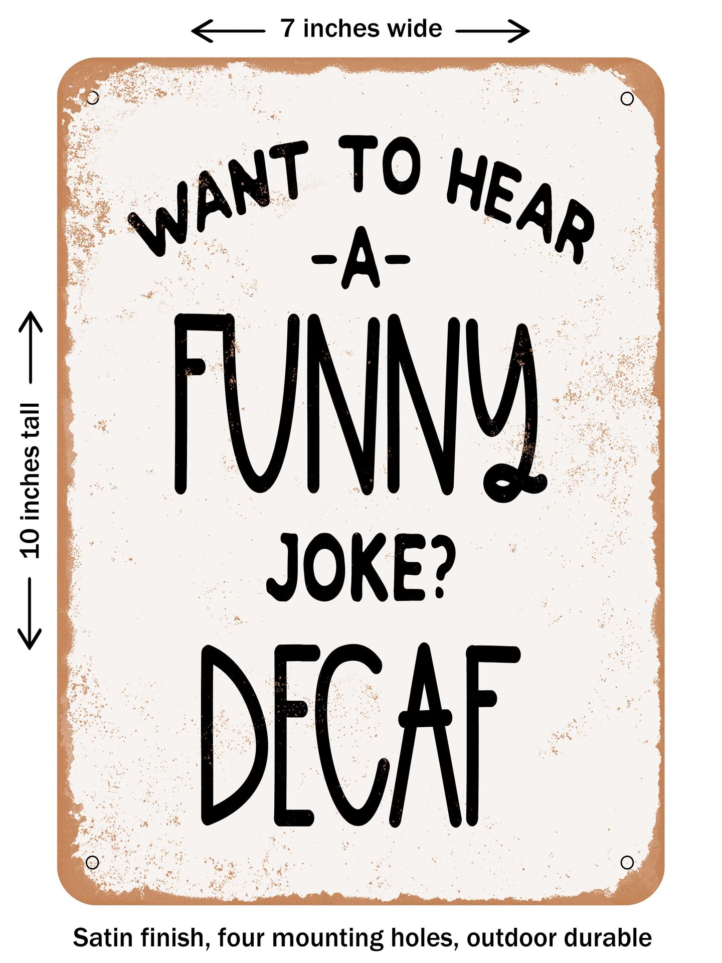 Decorative Metal Sign Want To Hear A Joke Decaf 2 Vintage Rusty Look Michaels 