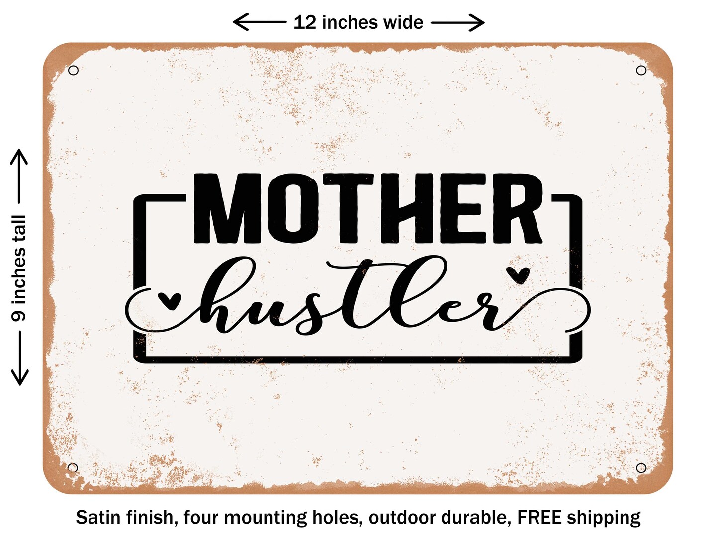 Decorative Metal Sign Mother Hustler Vintage Rusty Look Signs 5976