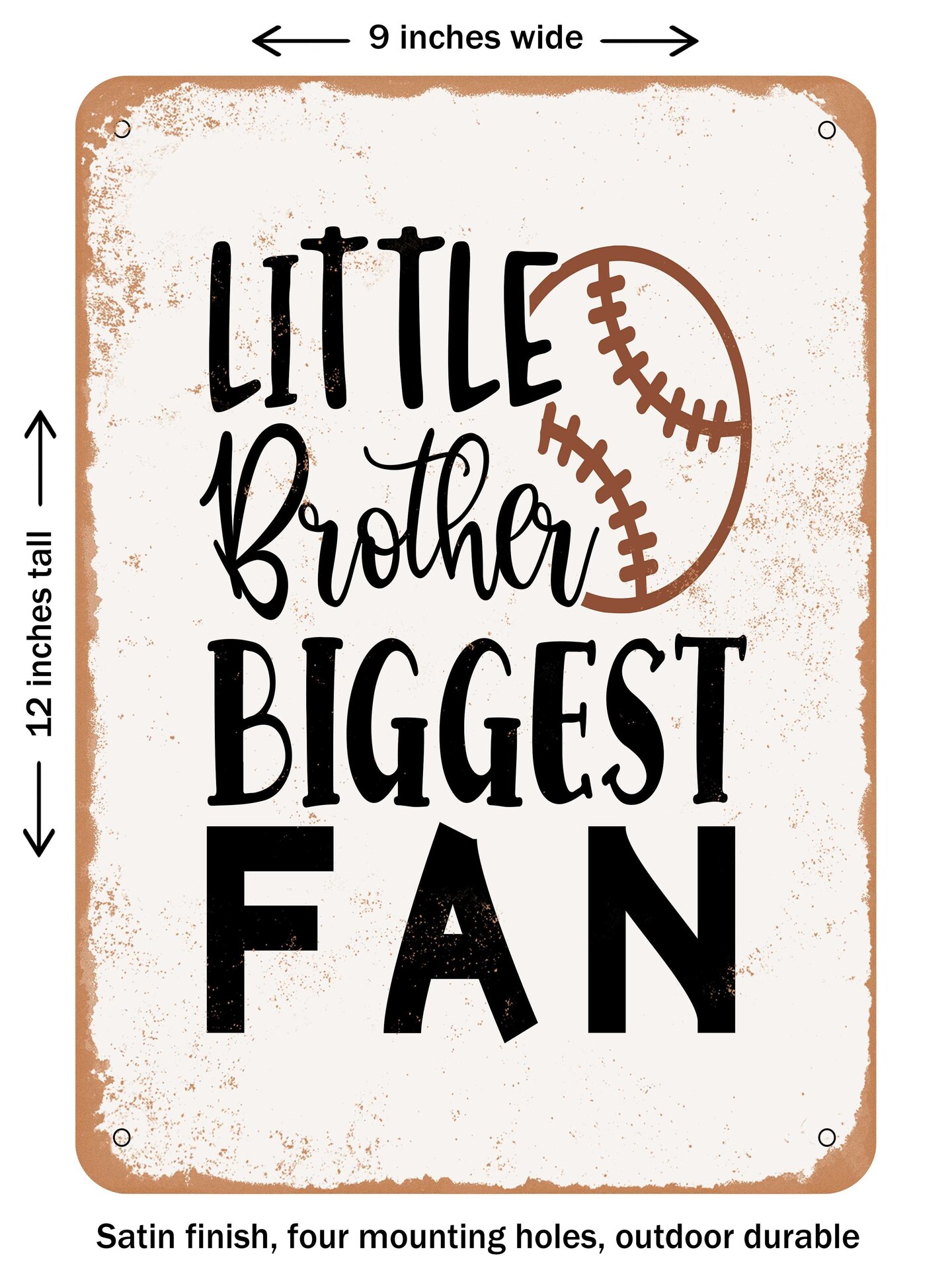 Decorative Metal Sign Little Brother Biggest Fan Vintage Rusty Look