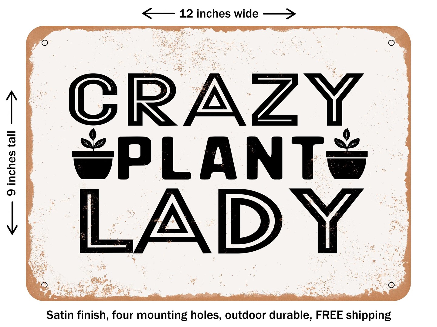 DECORATIVE METAL SIGN - Crazy Plant Lady - Vintage Rusty Look | Michaels