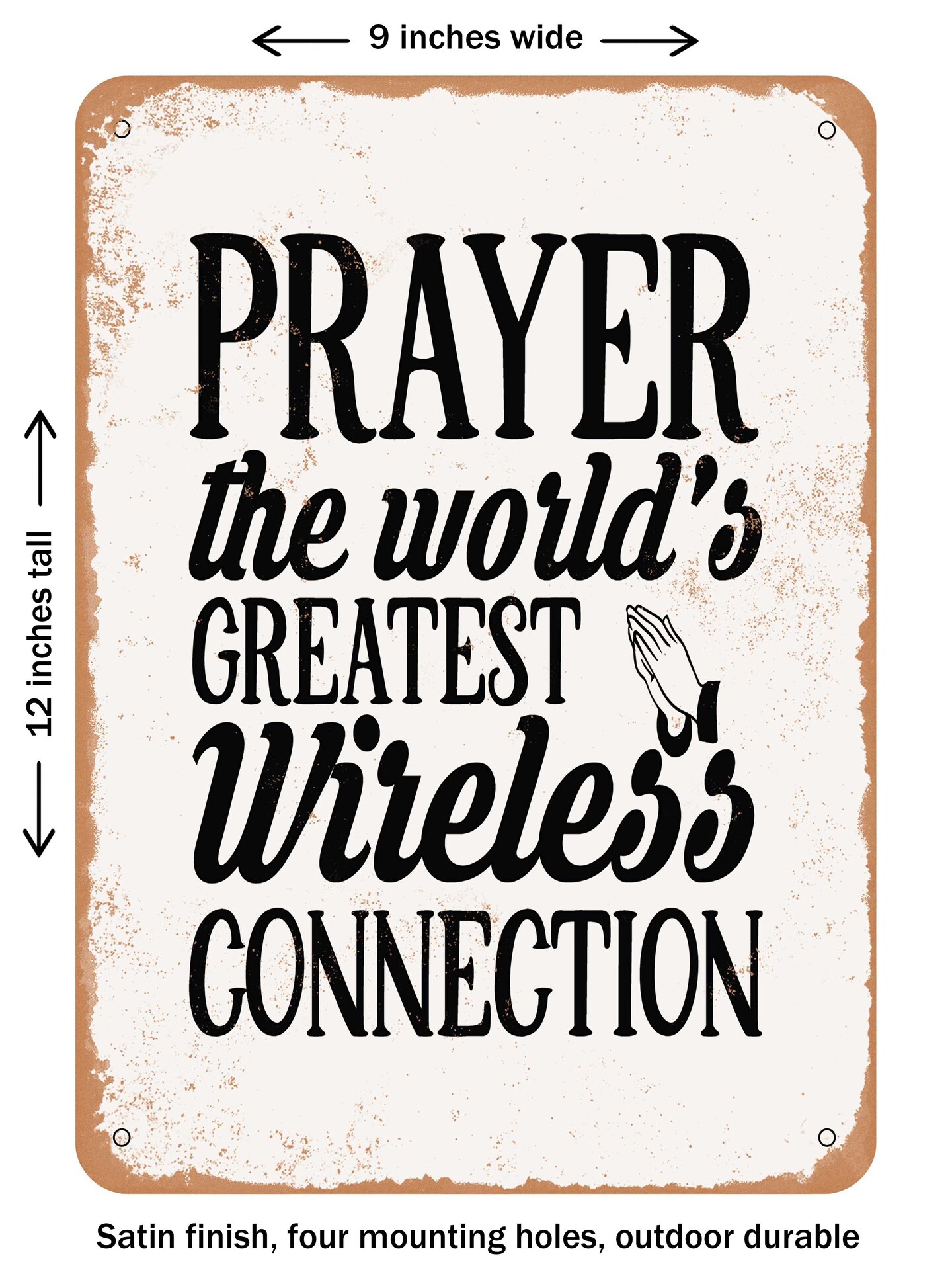 Decorative Metal Sign Prayer The Worlds Greatest Wireless Connection Vintage Rusty Look 0814