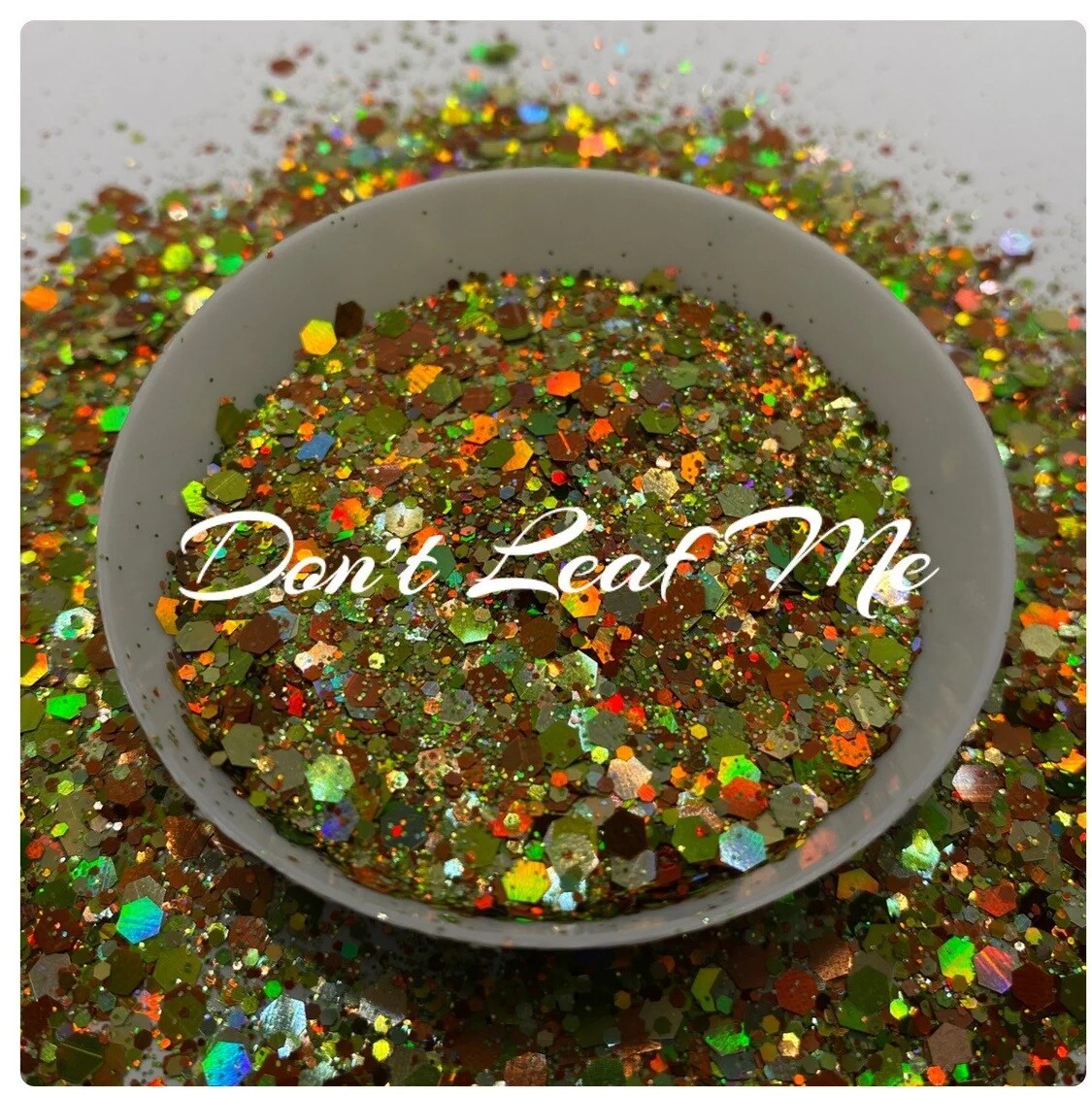 Don&#x27;t Leaf Me: Holographic chunky glitter 1oz