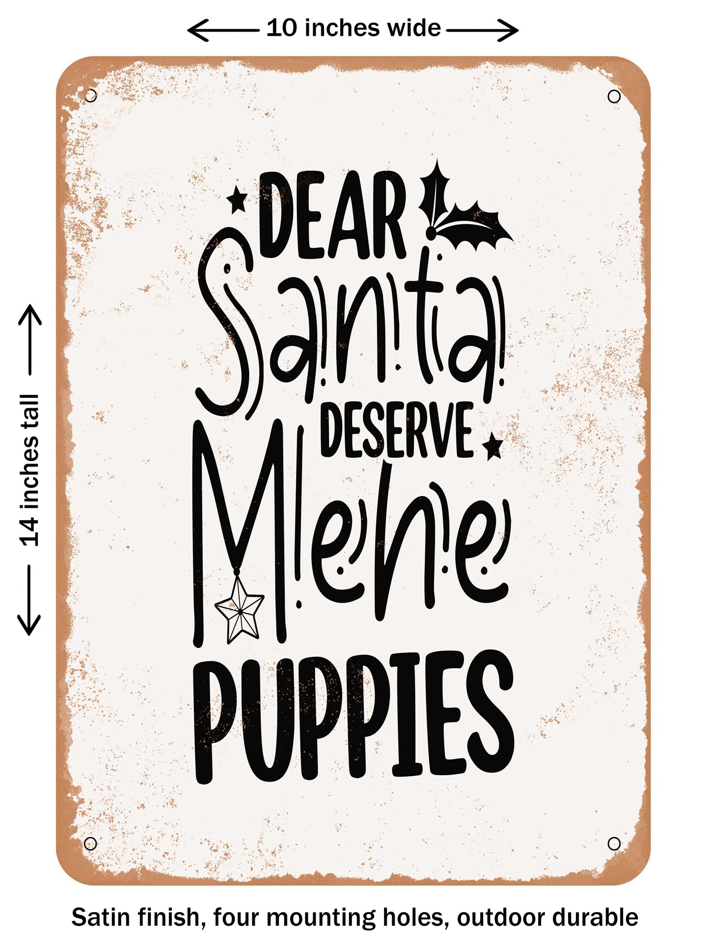 Decorative Metal Sign Dear Santa Deserve Mehe Puppies Vintage Rusty Look Michaels