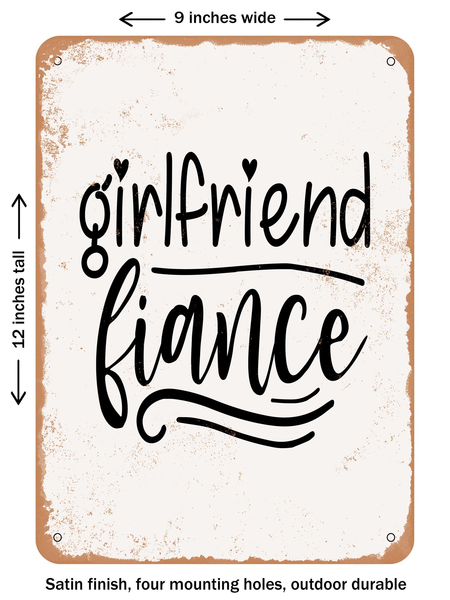 Decorative Metal Sign Girlfriend Fiance Vintage Rusty Look Michaels 0407