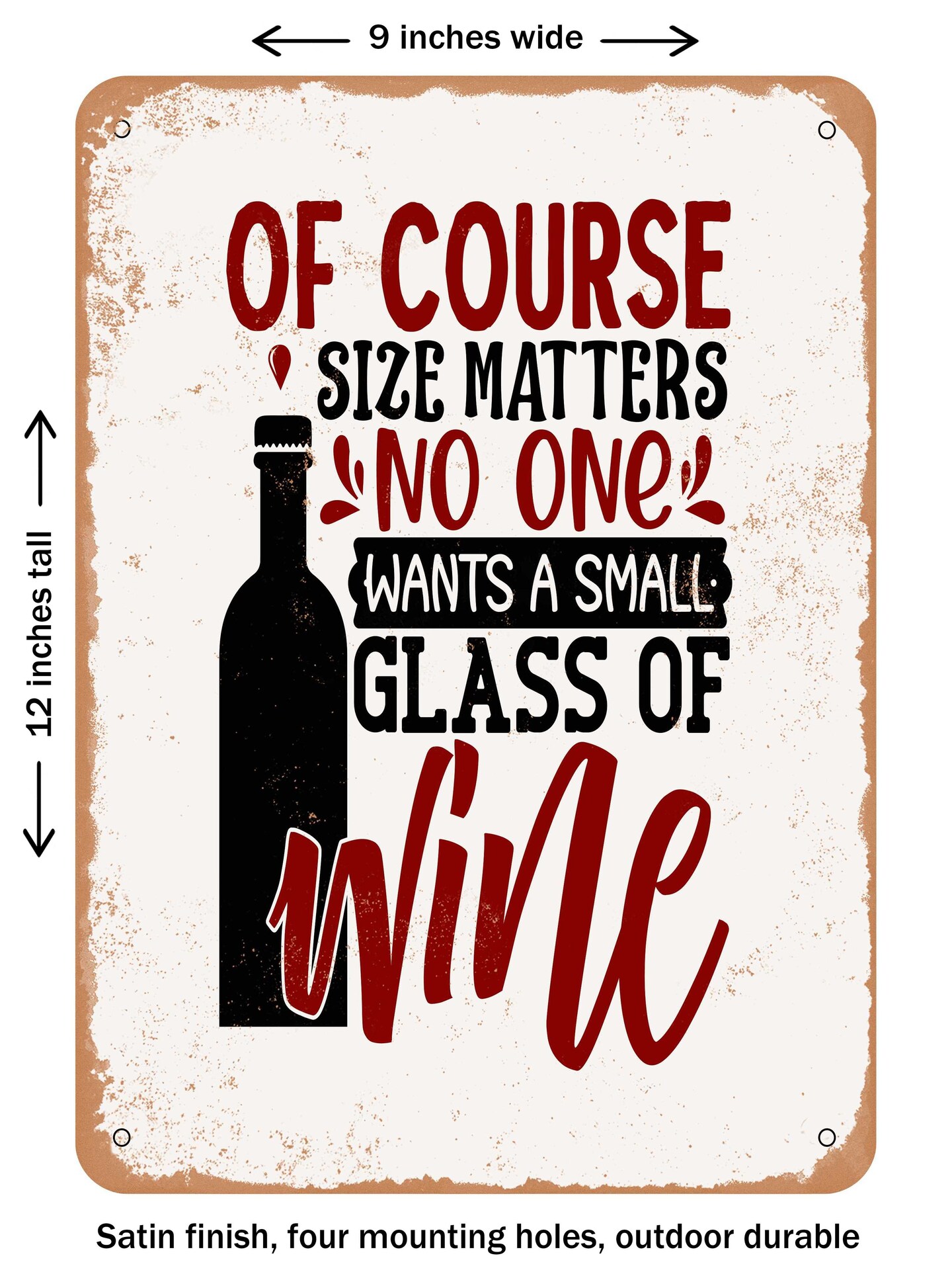 Decorative metal sign of course size matters no one wants a small