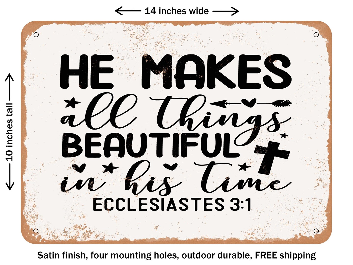 Decorative metal sign he makes all things beautiful in his time