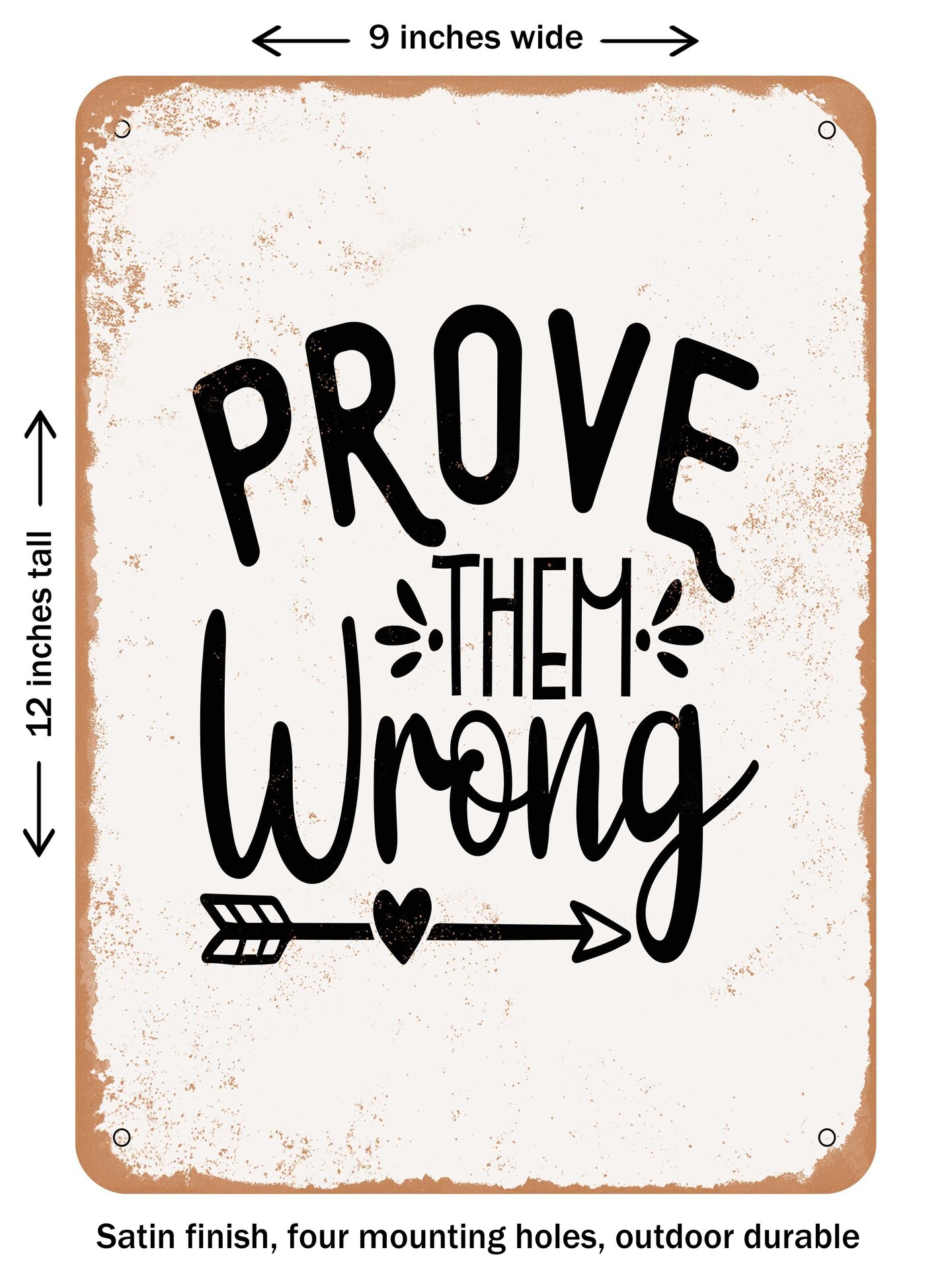 DECORATIVE METAL SIGN - Prove them Wrong - Vintage Rusty Look | Michaels