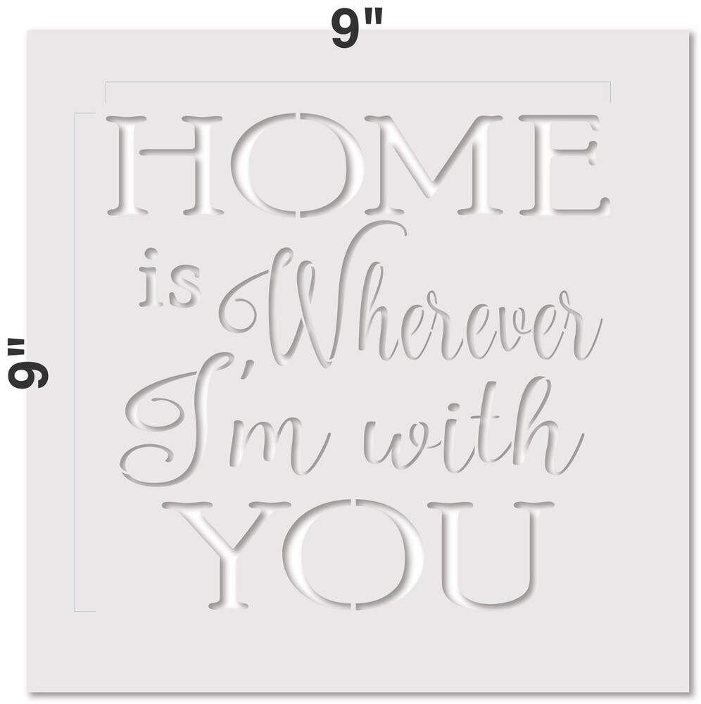Home is Wherever I&#x27;m with You Embossing 12 x 12 Stencil | FS046 by Designer Stencils | Word &#x26; Phrase Stencils | Reusable Stencils for Painting on Wood, Wall, Tile, Canvas, Paper, Fabric, Furniture, Floor | Stencil for Home Makeover