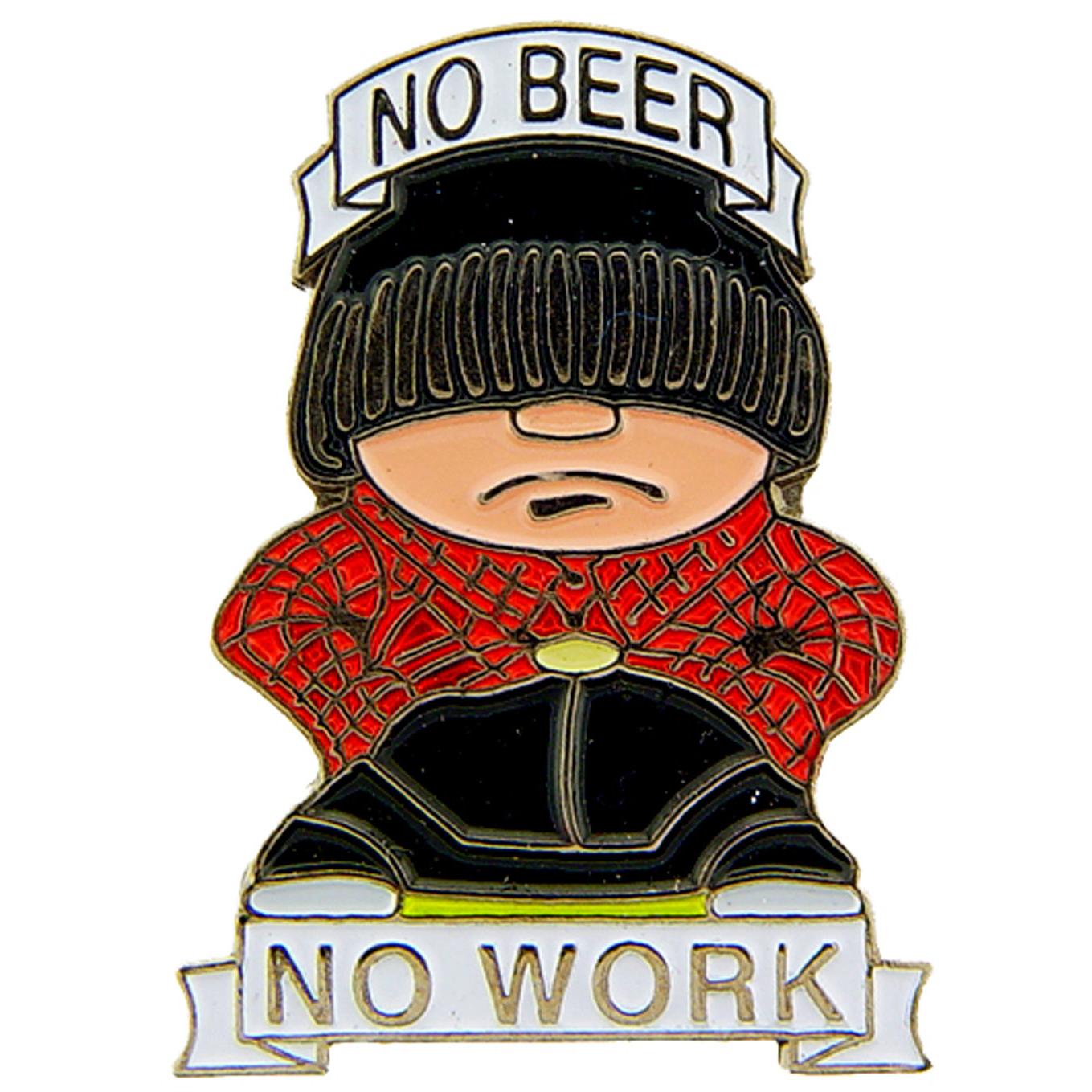 No Beer No Work Pin 1&#x22;