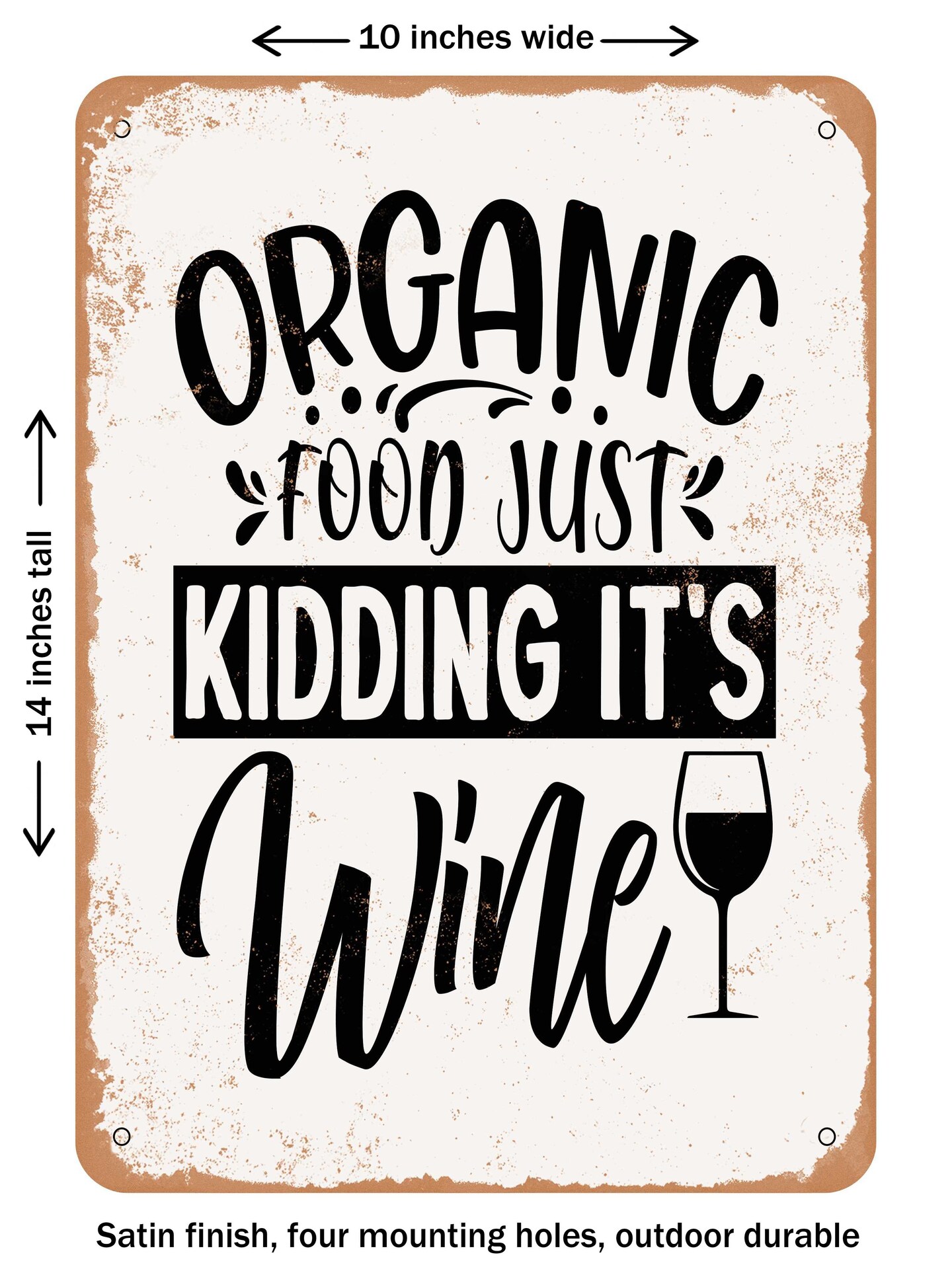 DECORATIVE METAL SIGN - organic Food Just Kidding Its Wine - Vintage ...