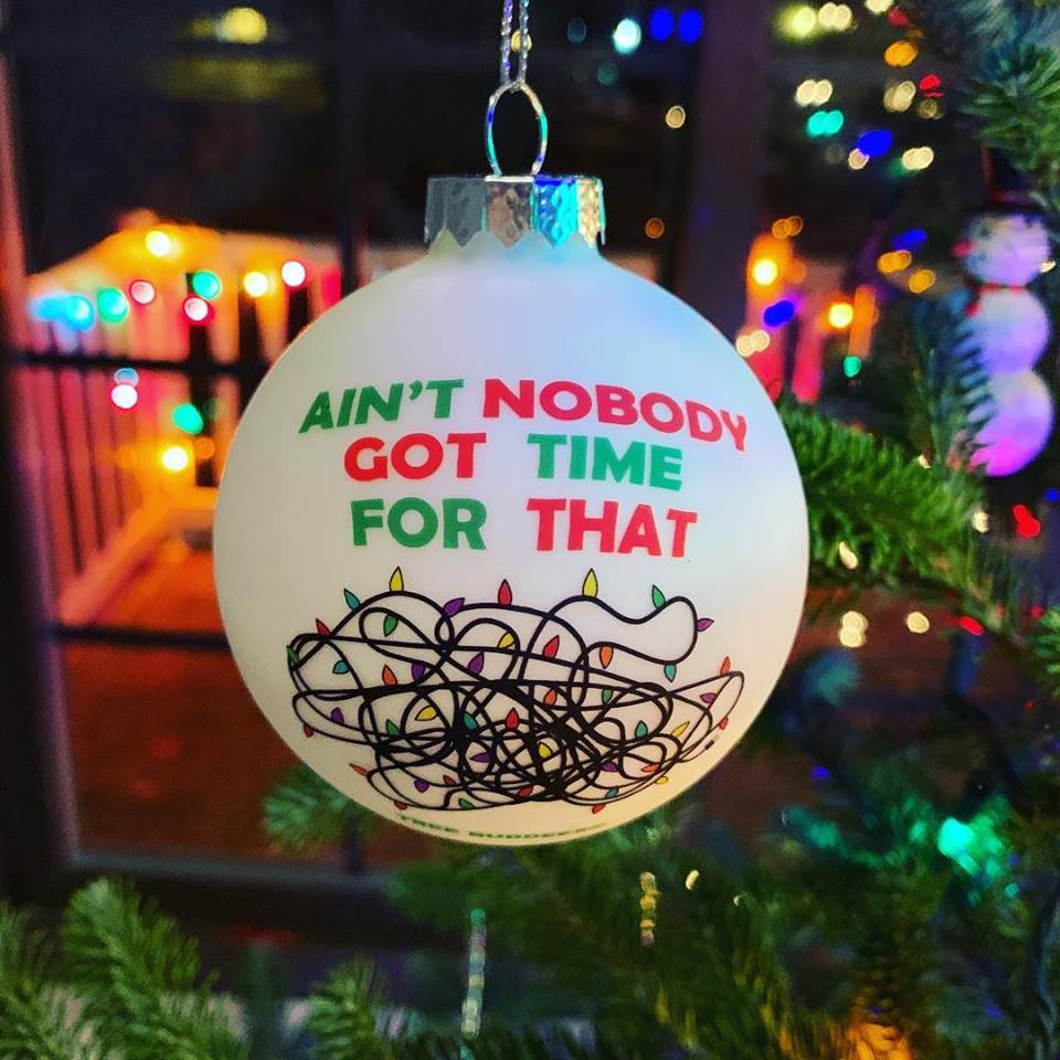 Ain&#x27;t Nobody Got Time for That Funny Tangled Up Christmas Lights Ornament