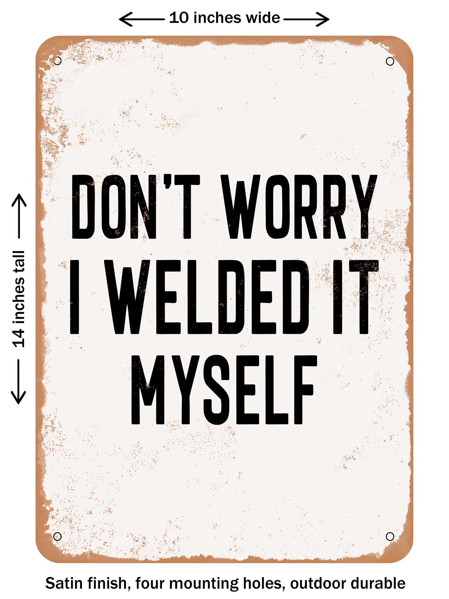 Decorative Metal Sign Dont Worry I Welded It Myself Vintage Rusty Look Michaels 2559