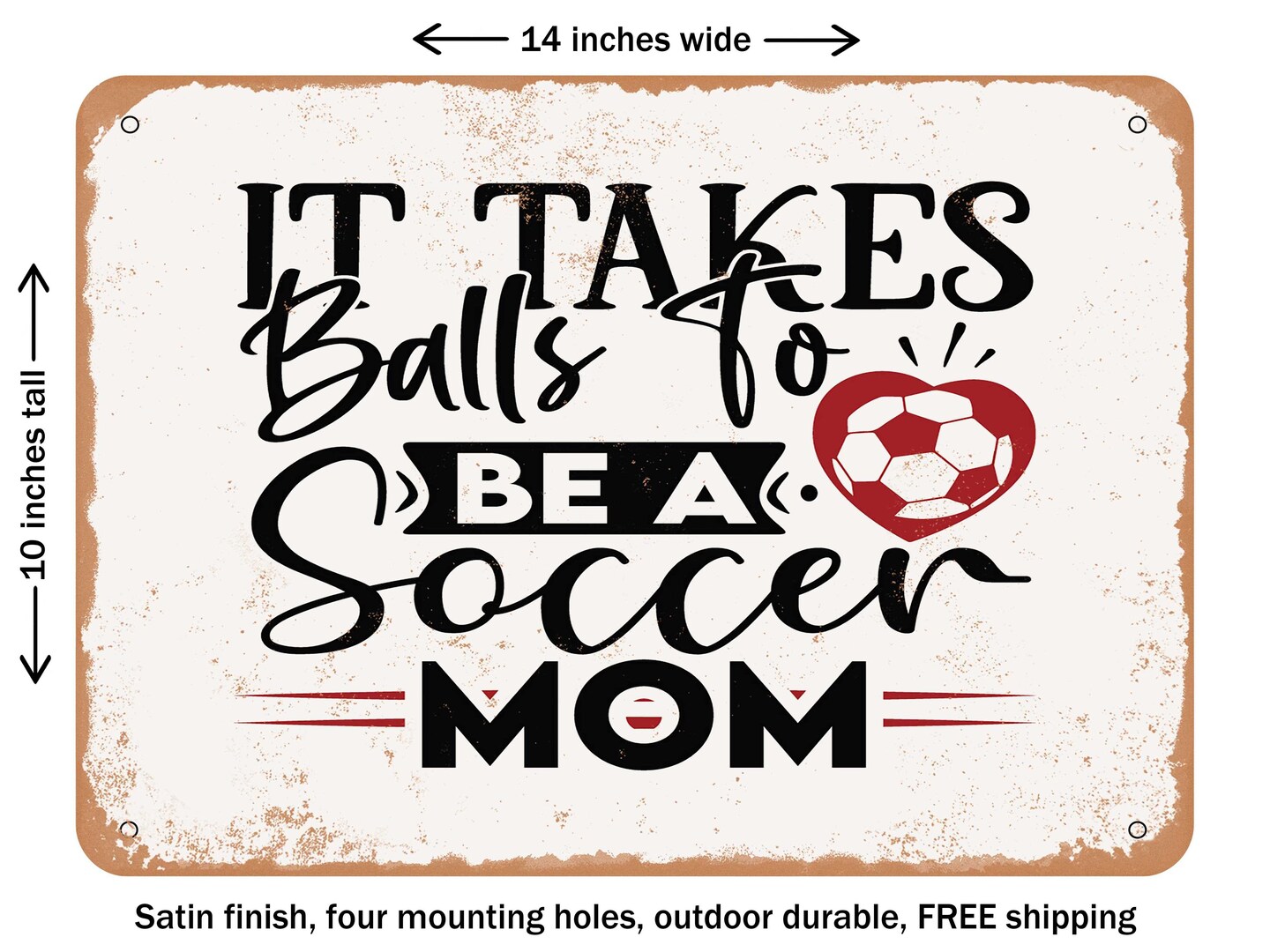 DECORATIVE METAL SIGN It Takes Balls to Be a Soccer Mom Vintage Rusty Look Signs Michaels