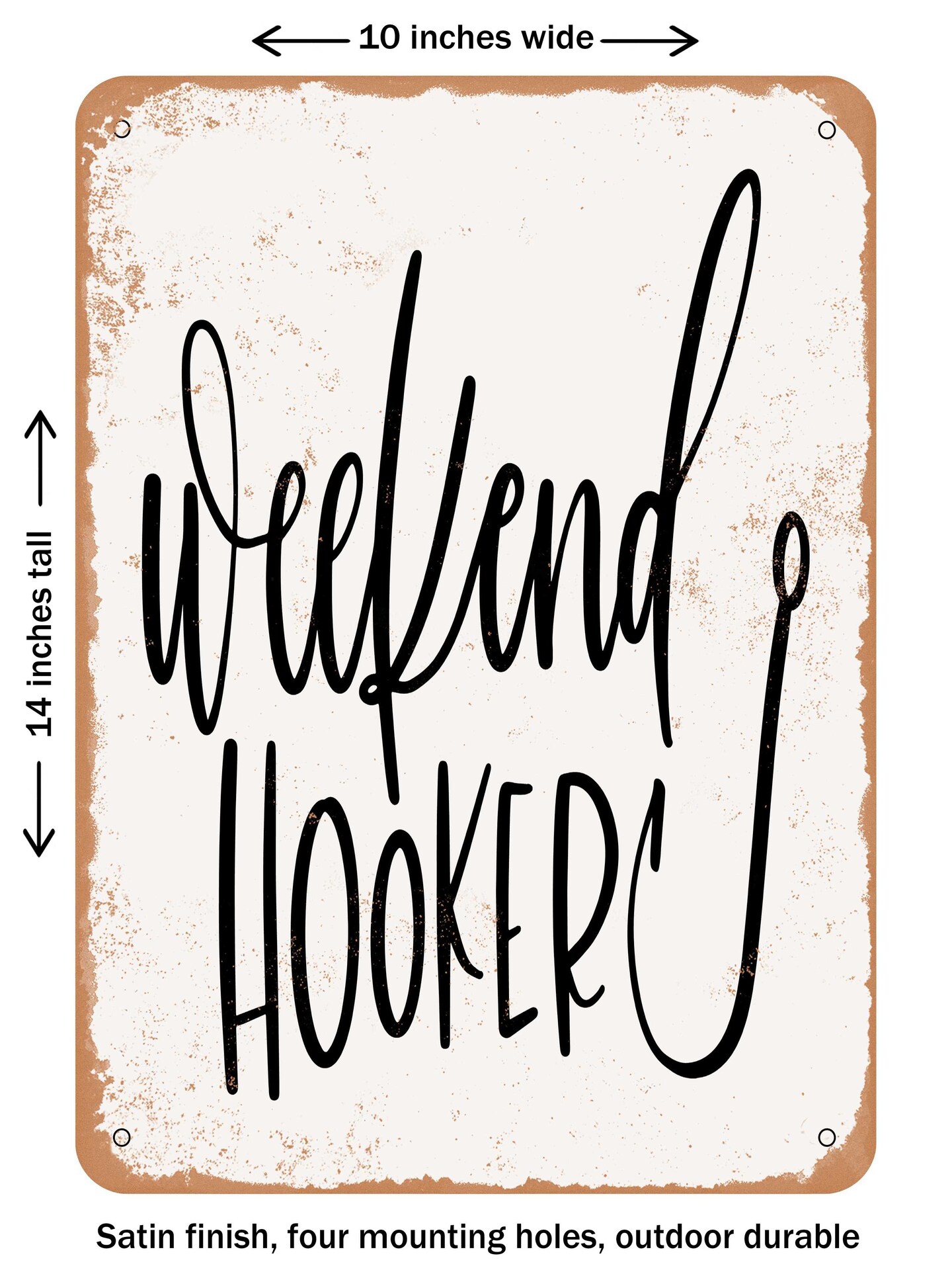 Decorative Metal Sign Weekend Hooker 2 Vintage Rusty Look Michaels 7066