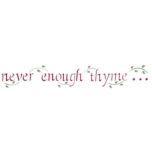 Never Enough Thyme Wall Stencil | 1363 by Designer Stencils | Word &#x26; Phrase Stencils | Reusable Art Craft Stencils for Painting on Walls, Canvas, Wood | Reusable Plastic Paint Stencil for Home Makeover | Easy to Use &#x26; Clean Art Stencil