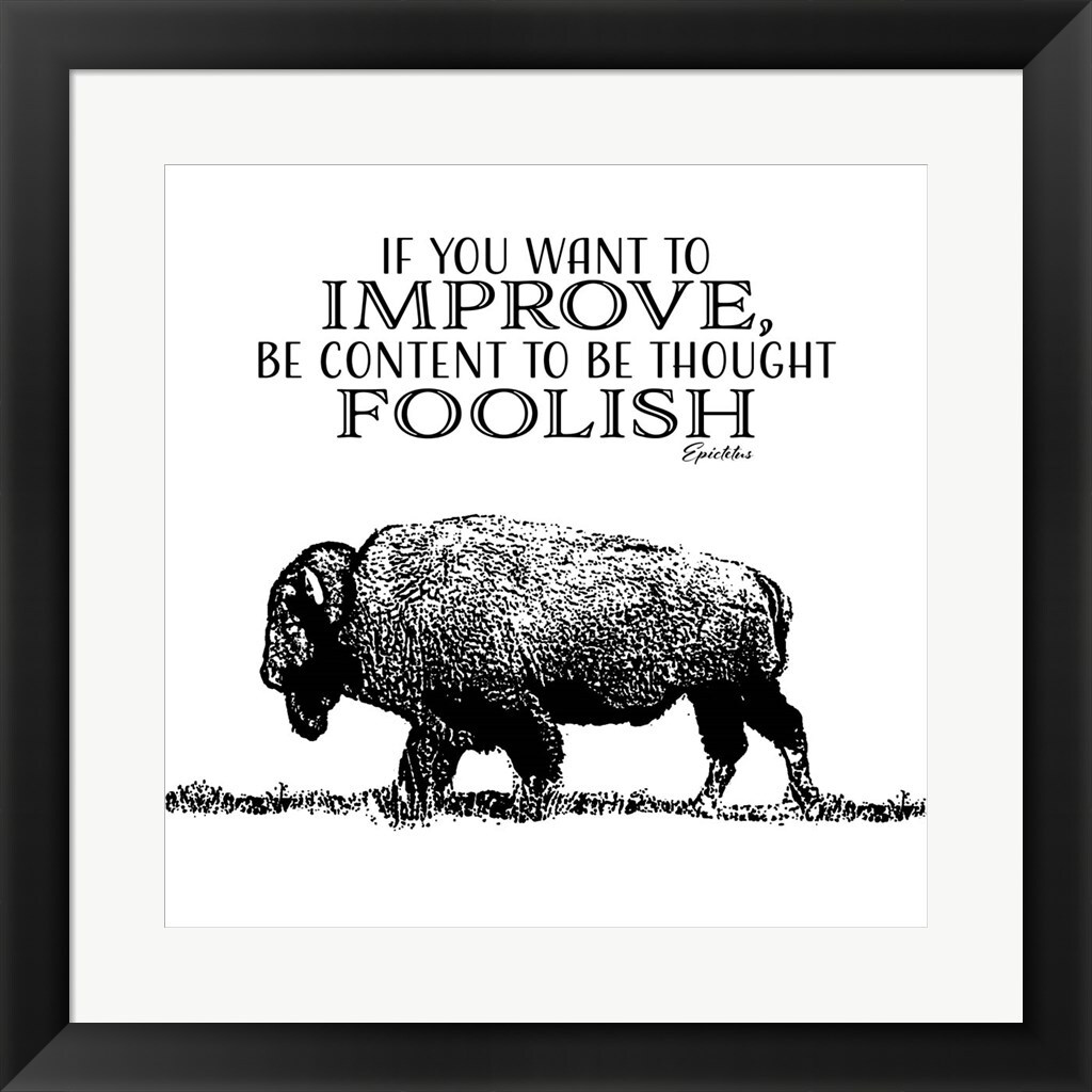 If You Want To Improve by SD Graphics Studio 20" x 20" Framed Wall Art