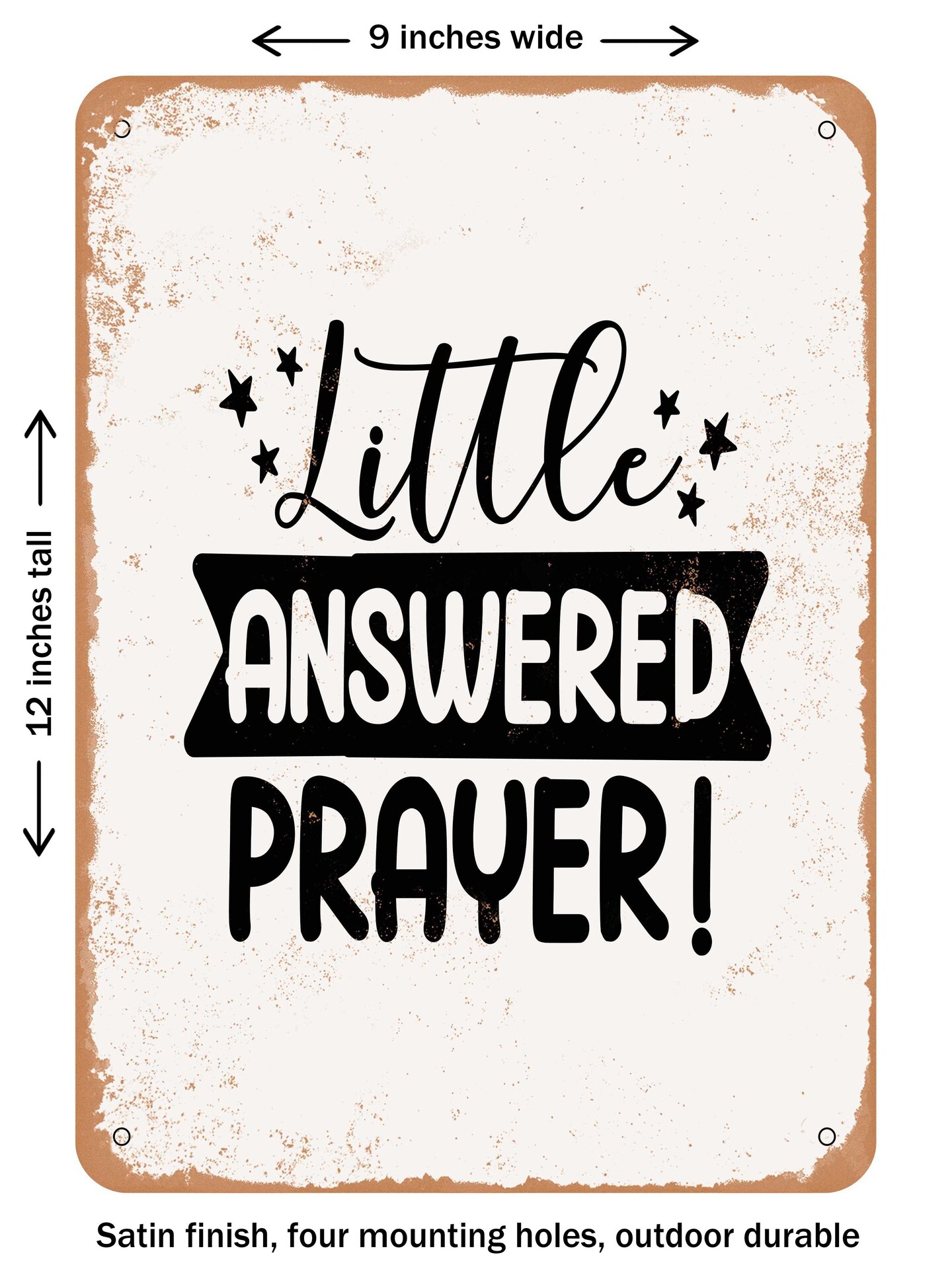 Decorative Metal Sign Little Answered Prayer 4 Vintage Rusty Look Michaels 4761