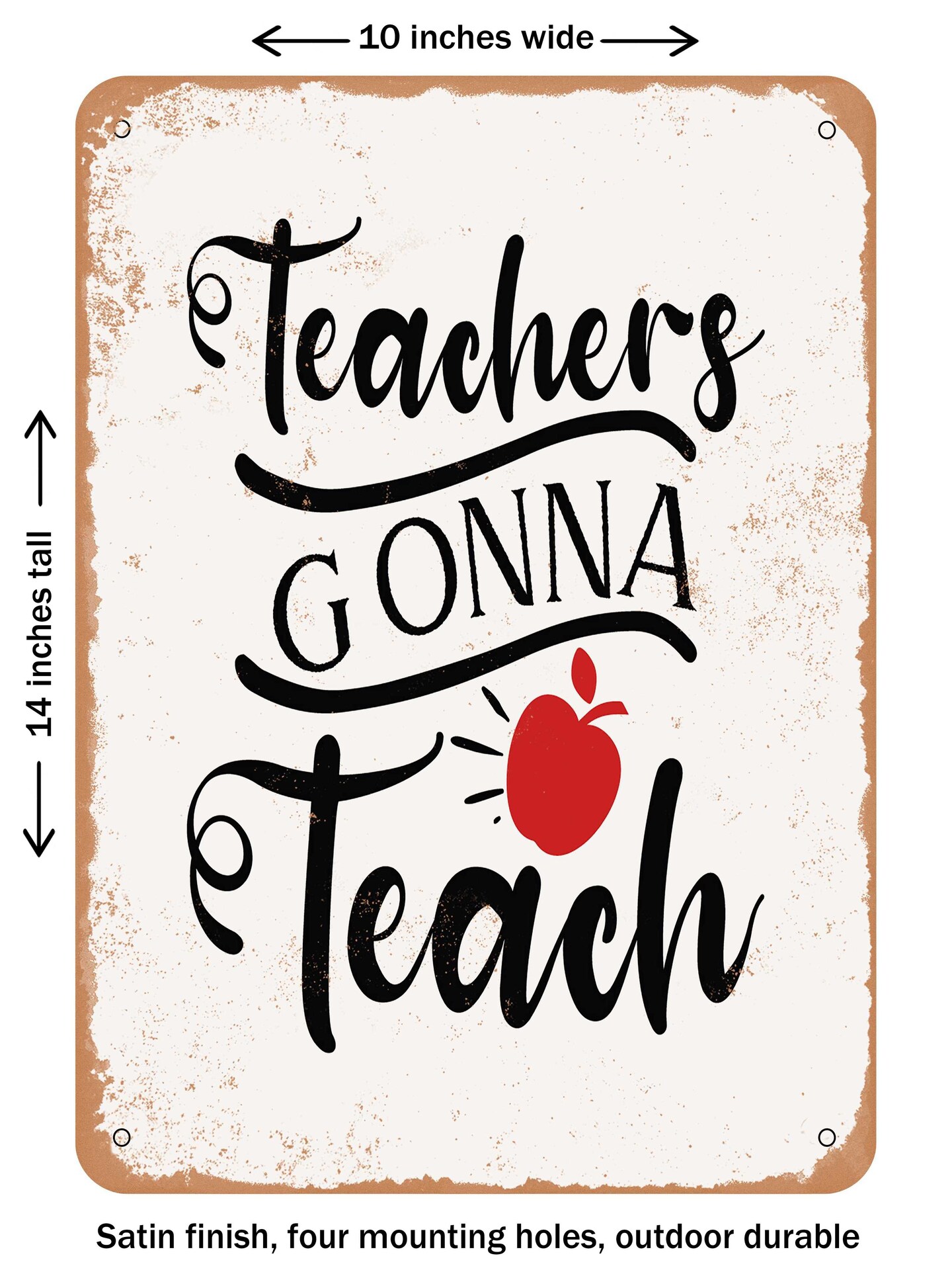 DECORATIVE METAL SIGN - Teachers Gonna Teach - 2 - Vintage Rusty Look ...