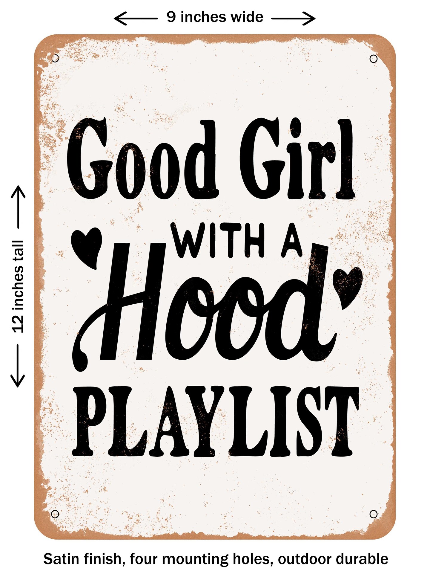 DECORATIVE METAL SIGN - Good Girl With a Hood Playlist - Vintage Rusty ...