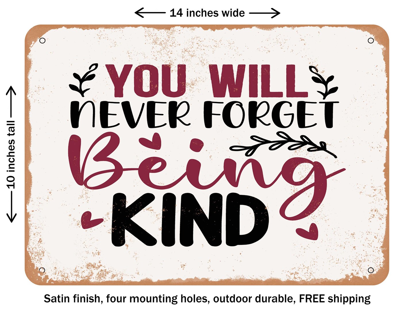 DECORATIVE METAL SIGN You Will Never Being Kind Vintage