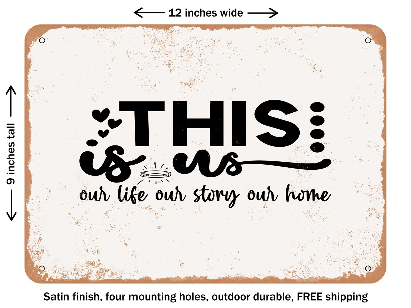 DECORATIVE METAL SIGN This is Us Our Life Our Story Our Home 3