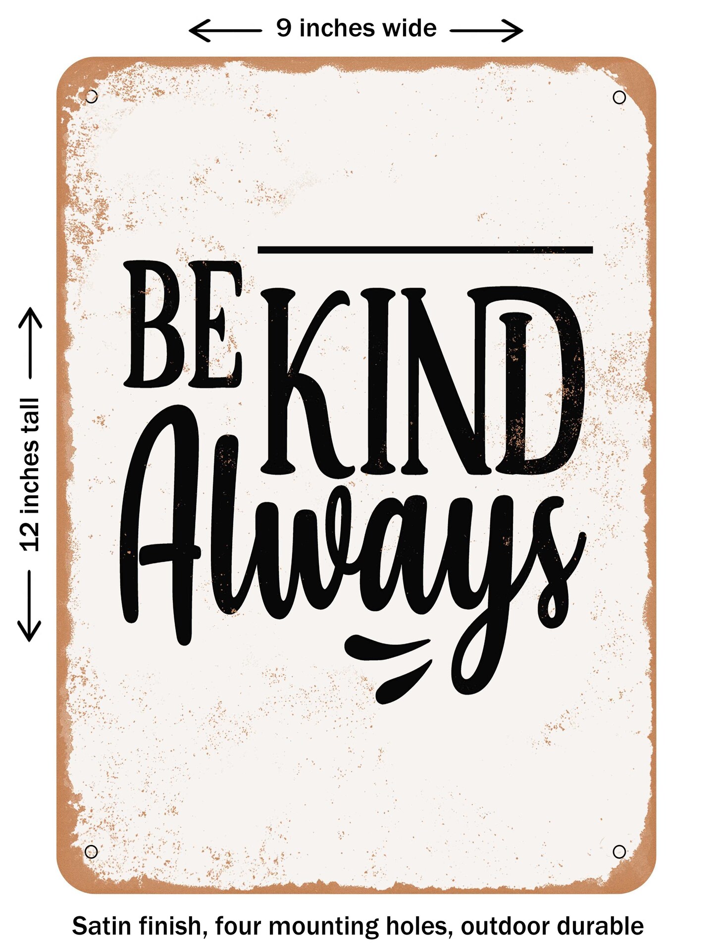 DECORATIVE METAL SIGN Be Kind Always Vintage Rusty Look Michaels