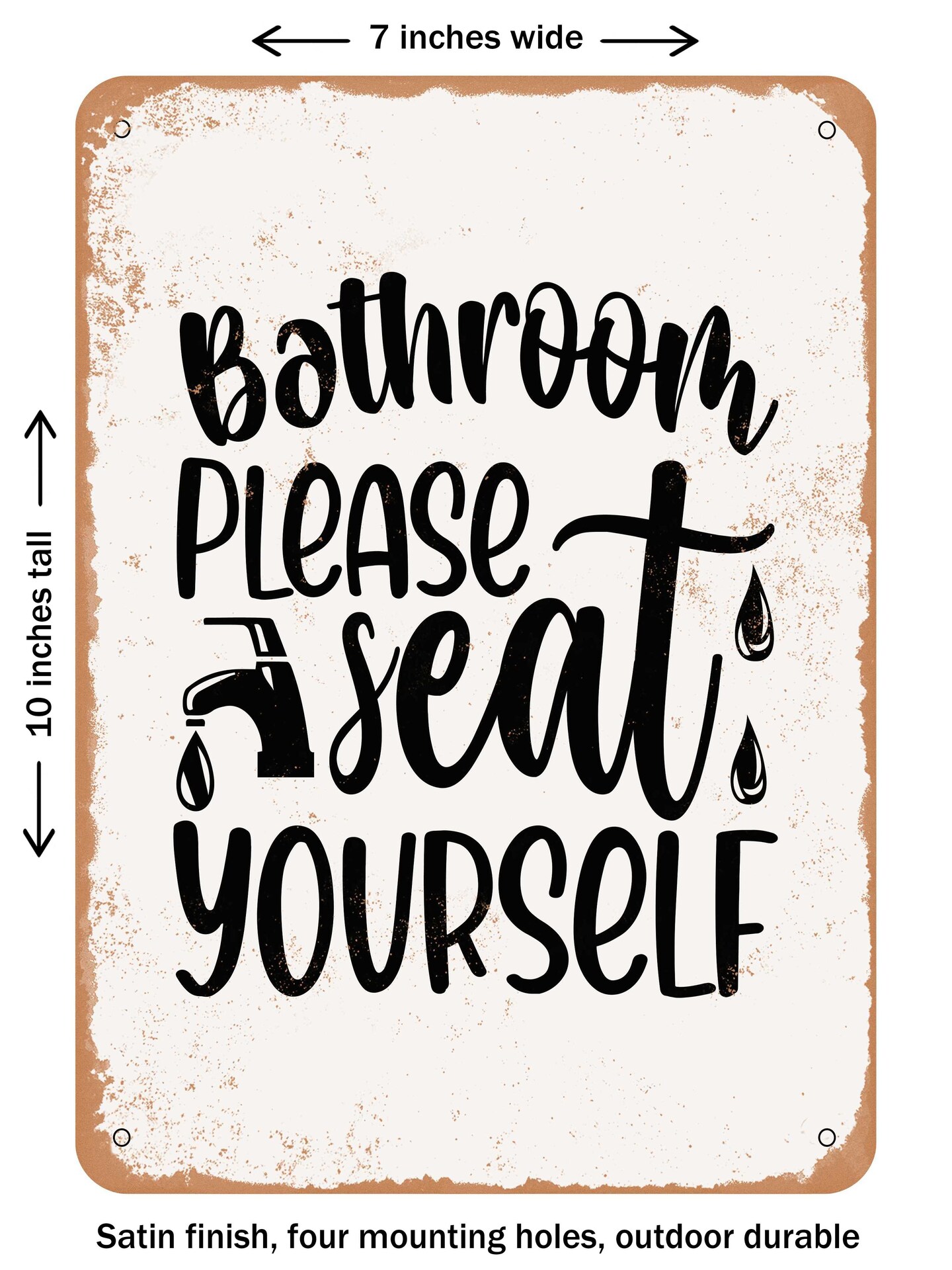 DECORATIVE METAL SIGN Bathroom Please Seat Yourself Vintage Rusty