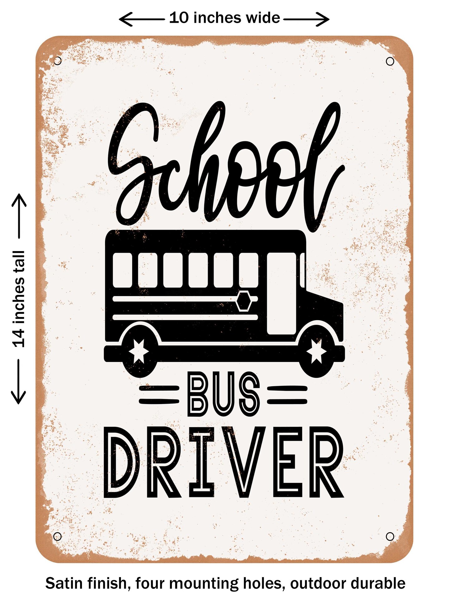 DECORATIVE METAL SIGN - School Bus Driver - Vintage Rusty Look | Michaels