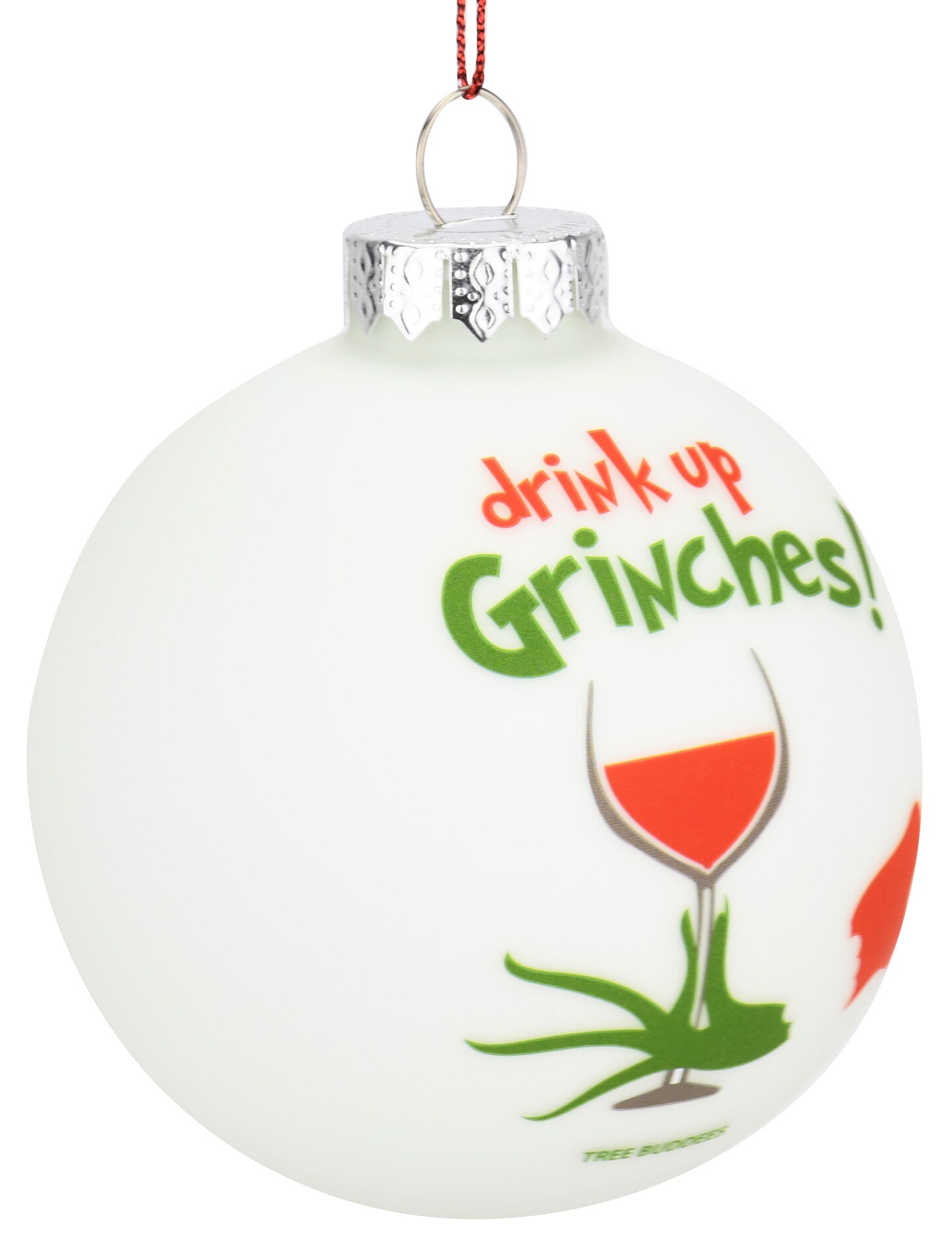 Drink Up Grinches! Funny Wine Glass Bulb Ornament