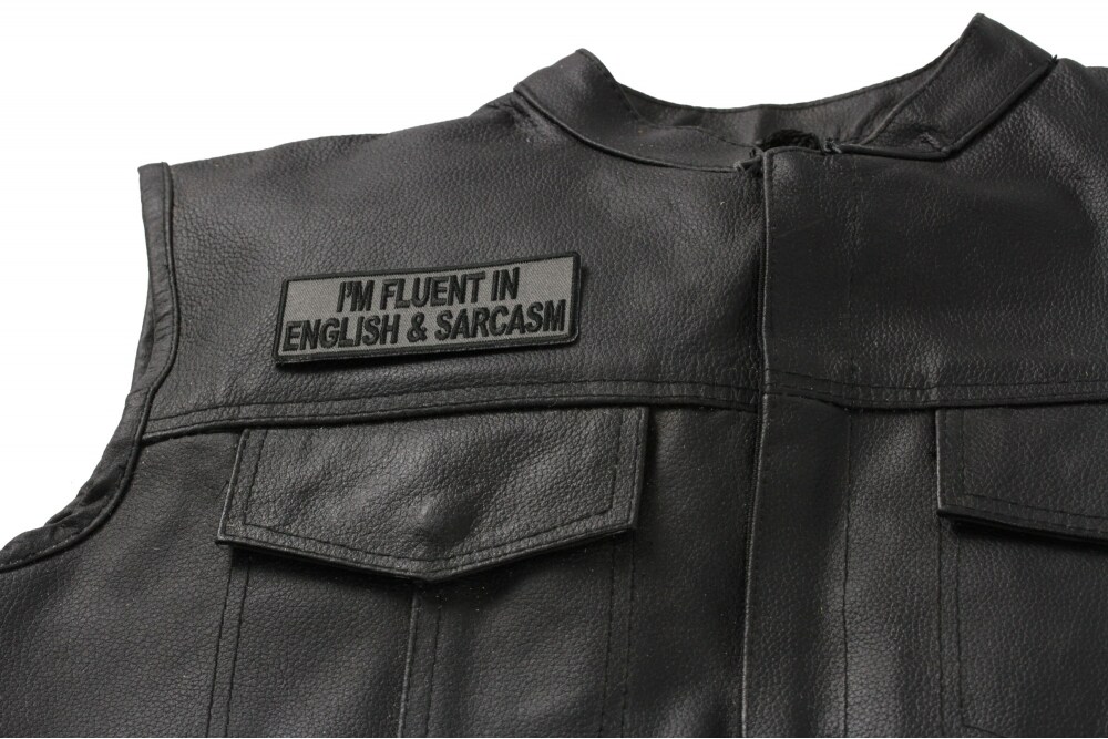 Patch, Embroidered Patch (Iron-On or Sew-On), I&#x27;m Fluent In English and Sarcasm, 4&#x22; x 1.5&#x22;