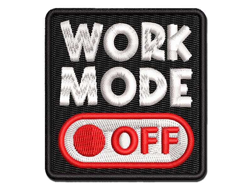 Work Mode Off Switch Multi-Color Embroidered Iron-On or Hook &#x26; Loop Patch Applique