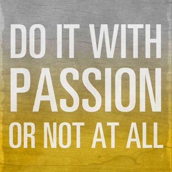 Do it with Passion - yellow Border Poster Print by Sundance Studio - Item # VARPDX9593FF