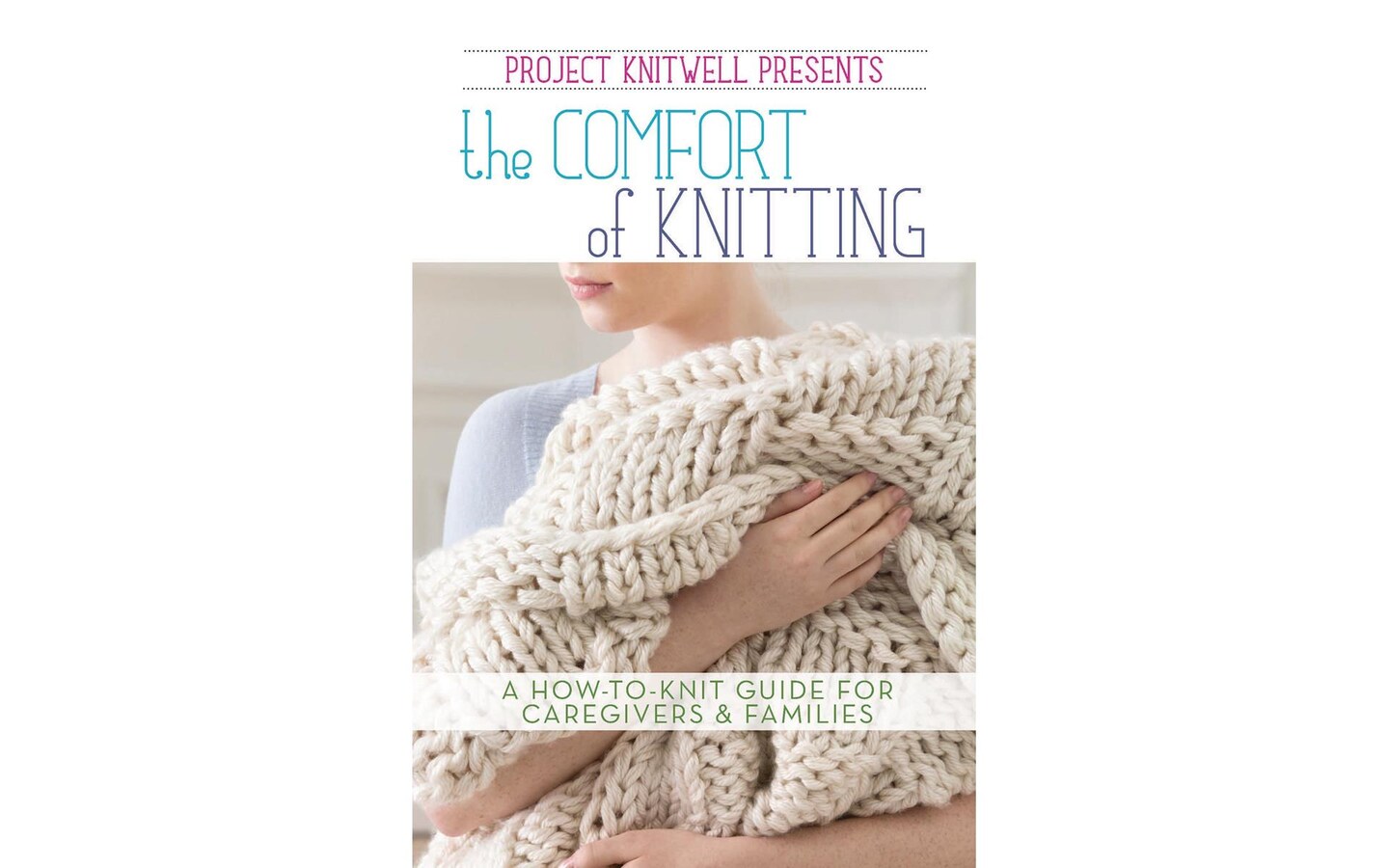 Leisure Arts Project Knitwell Comfort Knitting Book