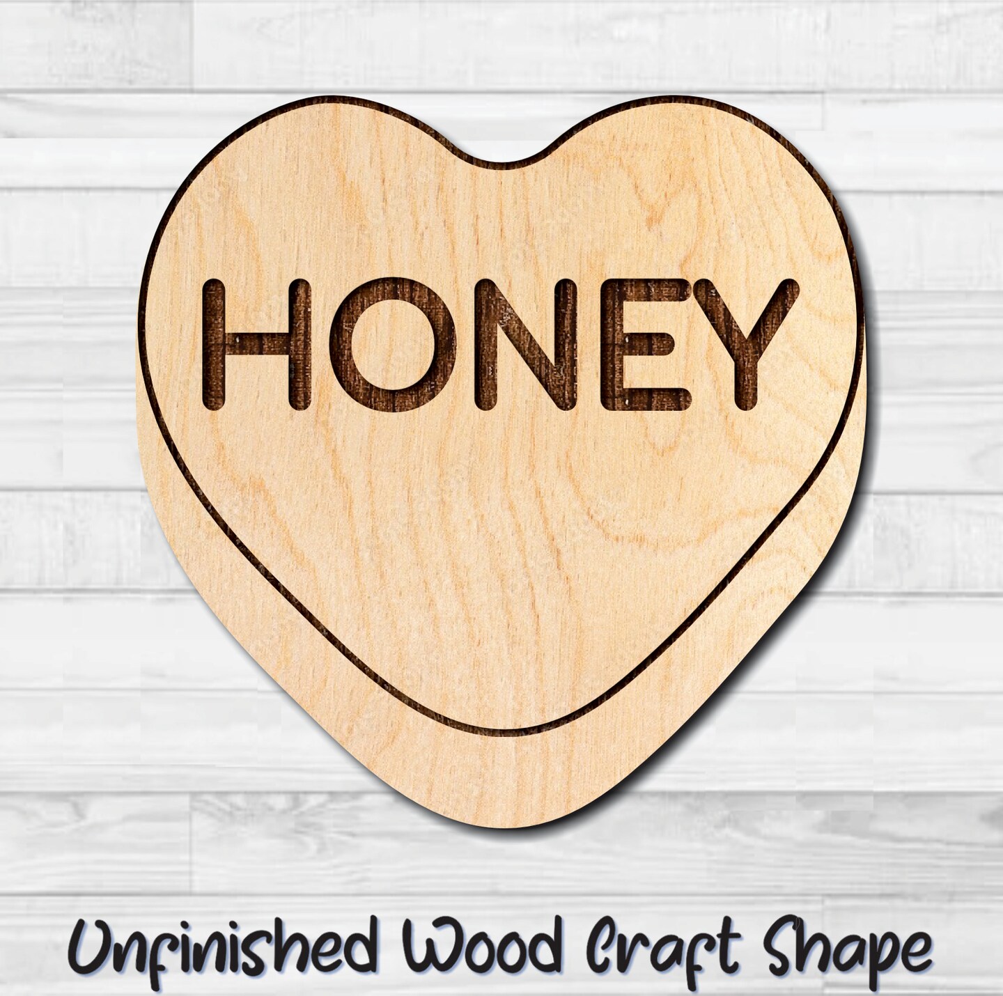 Honey Conversation Heart Love Valentine Unfinished Wood Shape Blank Laser  Engraved Cutout Woodcraft Craft Supply VAL-005 | MakerPlace by Michaels