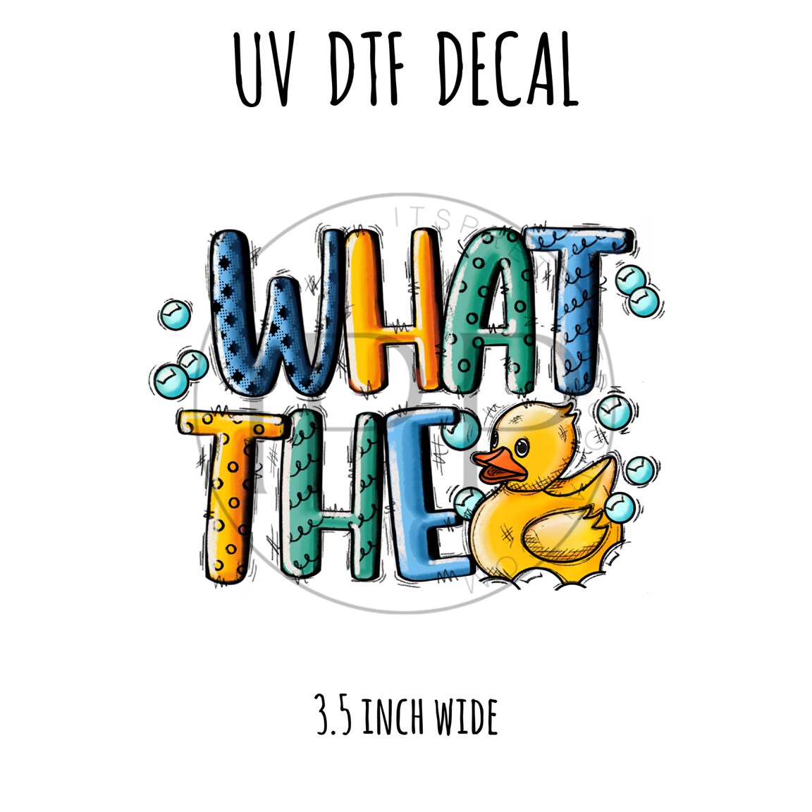#154- What The Duck- 3.5 inch wide UV DTF decal