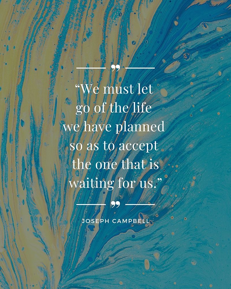 Joseph Campbell Quote: Life We Planned by ArtsyQuotes - Item # VARPDXARTSYQUOTES003010