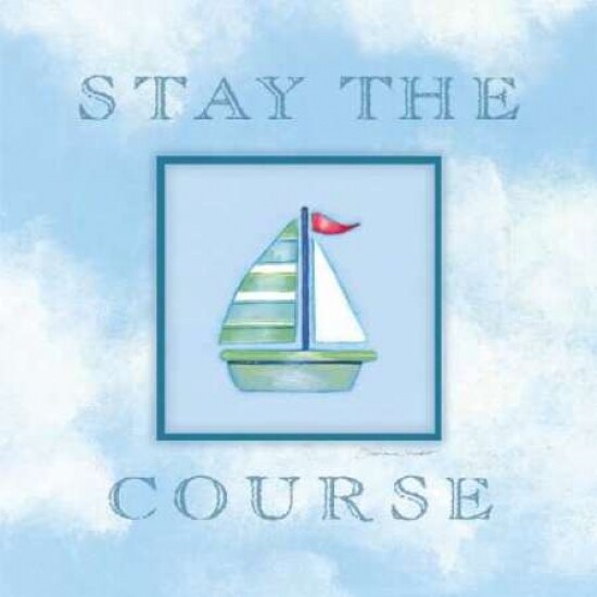 Stay the Course Poster Print by Stephanie Marrott - Item # VARPDXSM2430