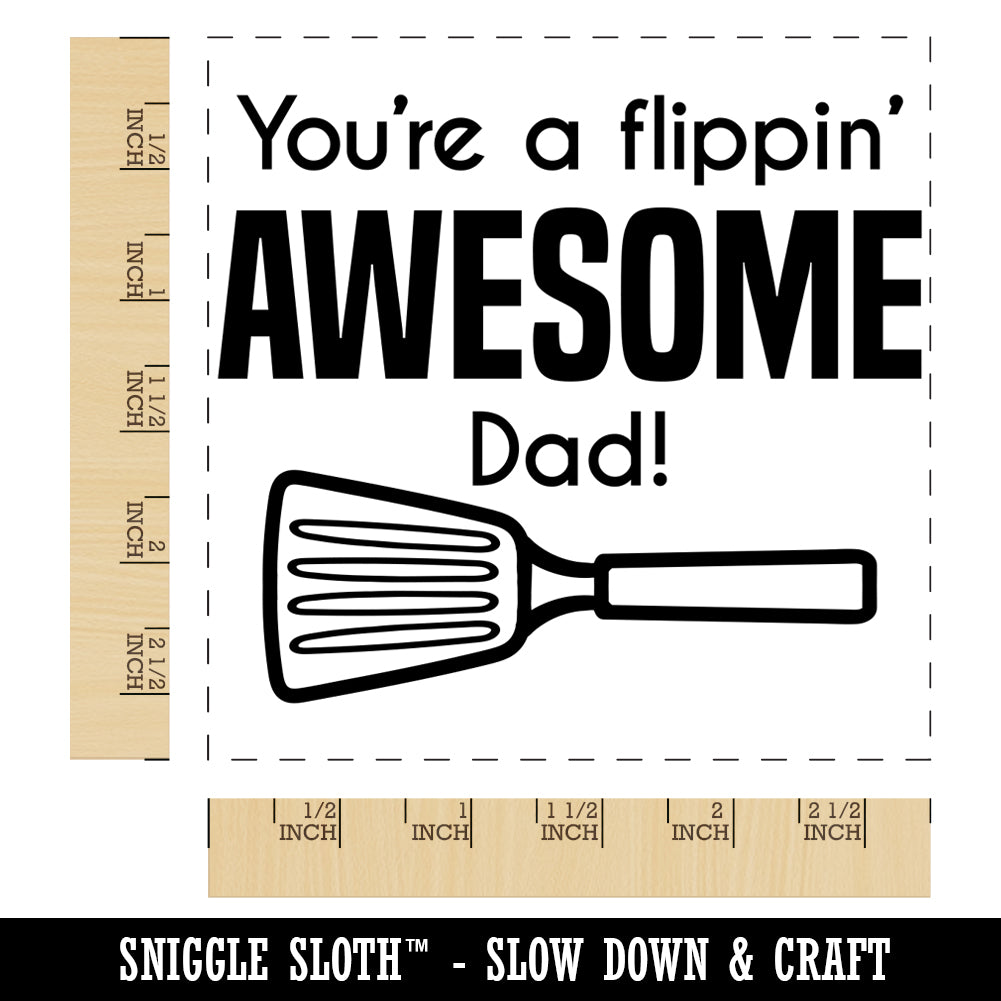 You&#x27;re a Flippin&#x27; Awesome Dad Father&#x27;s Day Grill Spatula Square Rubber Stamp for Stamping Crafting