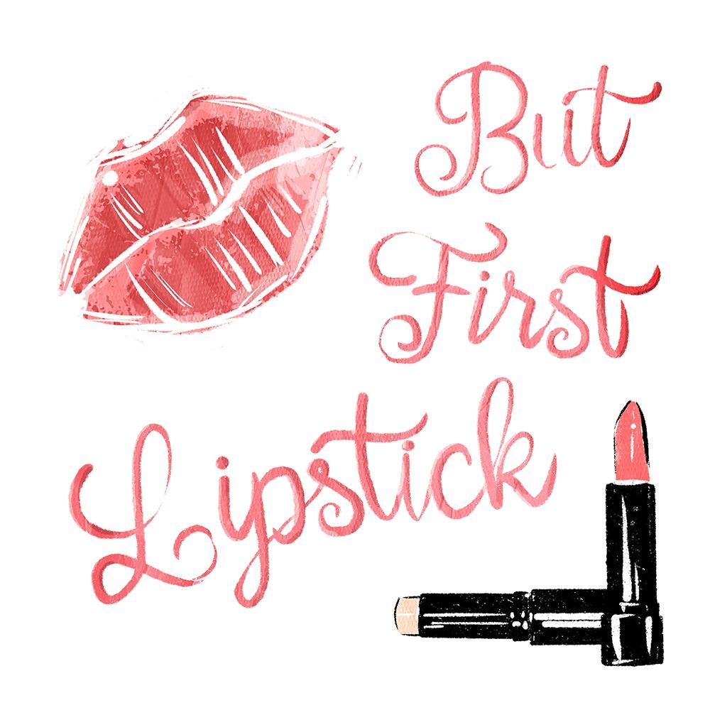But First Lipstick Poster Print by Mlli Villa # MVSQ496B