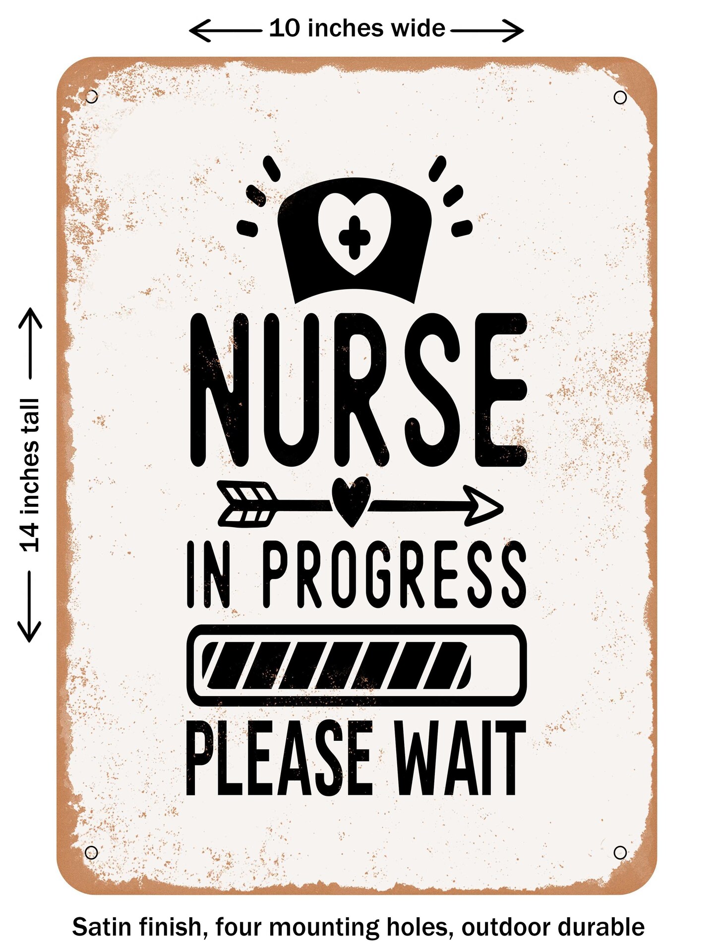 DECORATIVE METAL SIGN - Nurse In Progress Please Wait - 3 - Vintage Rusty Look