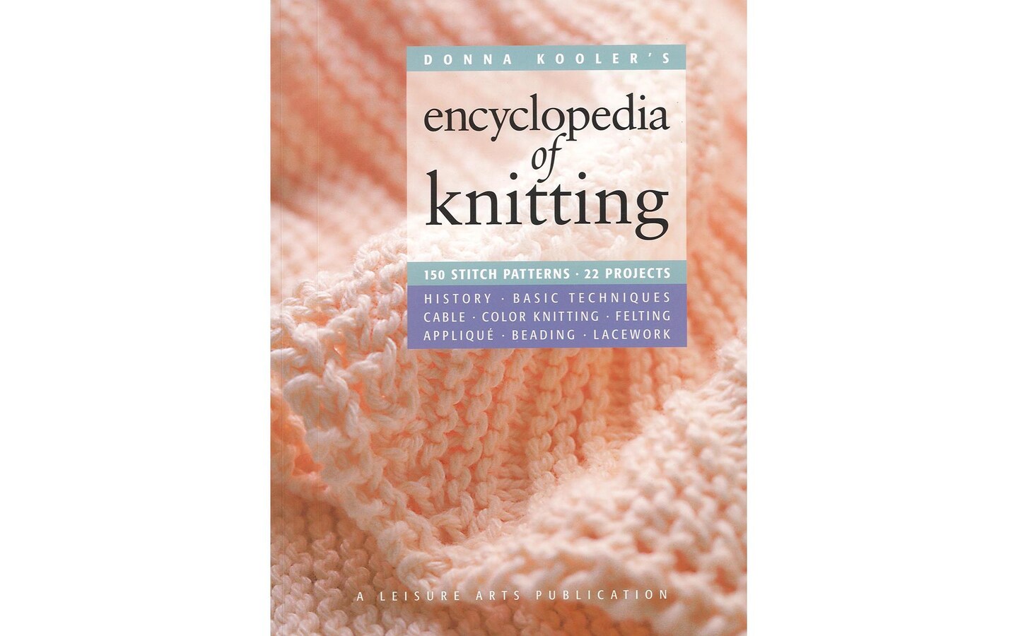 Leisure Arts DKooler&#x27;s Encyclopedia Of Knitting Book