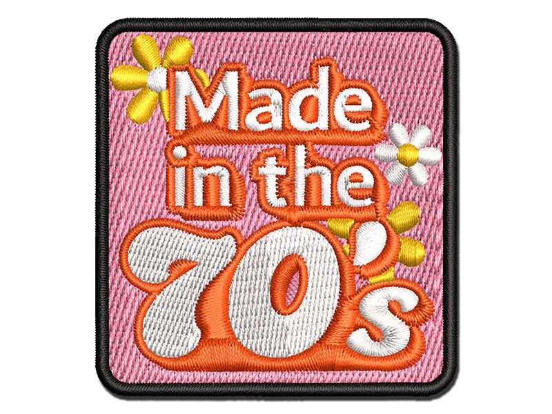 Made in the 70s Retro Vintage 1970 Multi-Color Embroidered Iron-On or Hook &#x26; Loop Patch Applique