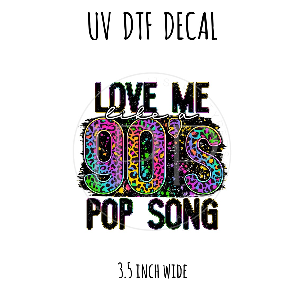 #49- 90s Pop Song 3.5 inch wide UV DTF decal