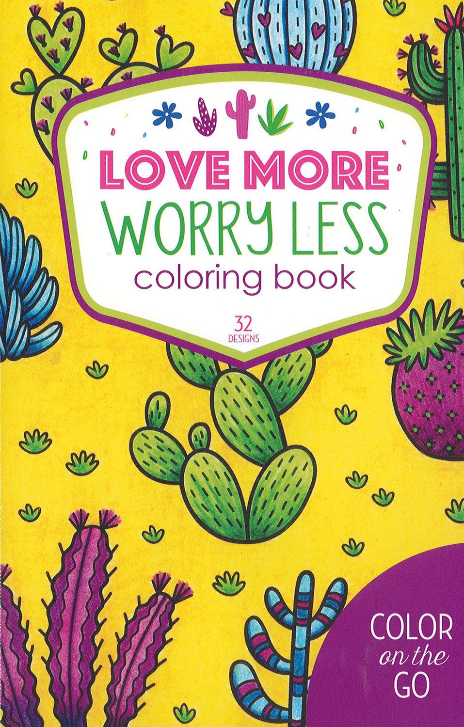 Leisure Arts Color Go Love More Worry Less Coloring Book