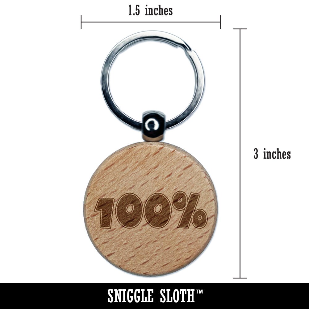 100 Percent Fun Text Engraved Wood Round Keychain Tag Charm