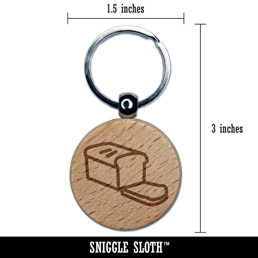 Sliced Loaf of Bread Engraved Wood Round Keychain Tag Charm