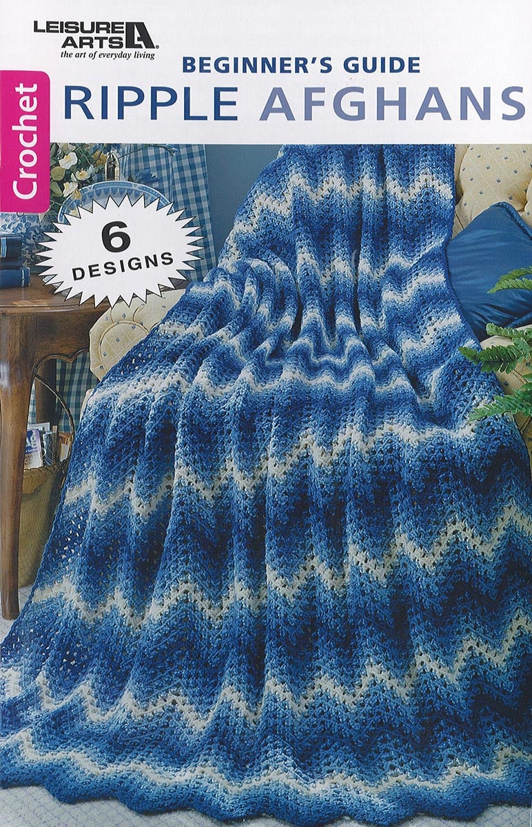 Leisure Arts Beginner&#x27;s Ripple Afghan Crochet Book